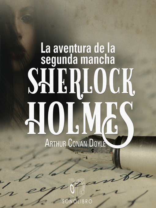 Title details for La aventura de la segunda mancha--Dramatizado by Arthur Conan Doyle - Wait list